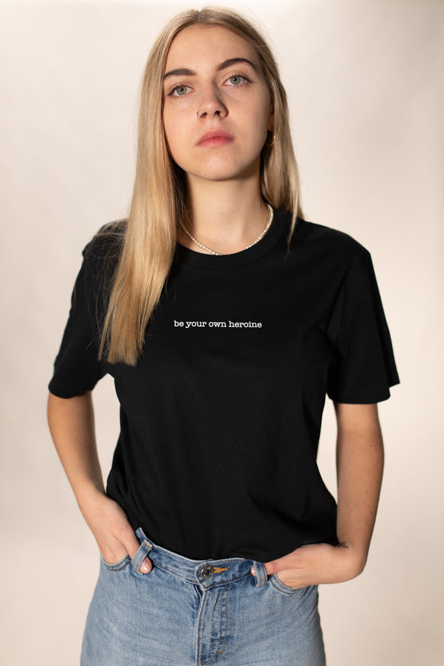 Be your own heroine - T-Shirt